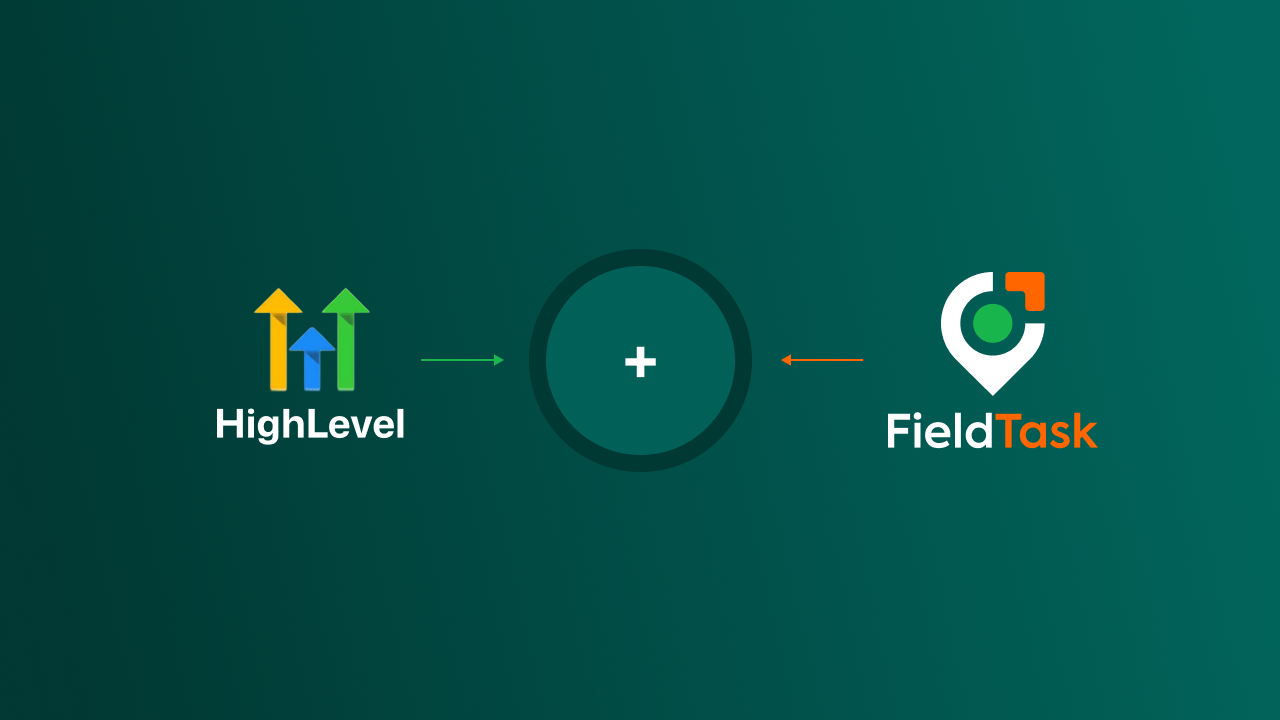 HighLevel and FieldTask logo side by side and a plus symbol in the middle. Symbolizing the connection between Highlevel and FieldTask
